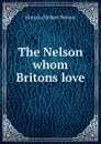 The Nelson whom Britons love - Horatio Nelson Nelson