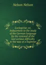 Lockspeise; or, Inducement to the study of the German language by the removal of the last serious difficulty in the way of a beginner - Nelson Nelson