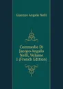 Commedie Di Jacopo Angelo Nelli, Volume 1 (French Edition) - Giacopo Angelo Nelli