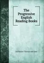 The Progressive English Reading Books - Ltd Nelson Thomas And Sons