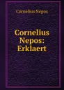 Cornelius Nepos: Erklaert - Cornelius Nepos