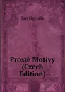 Proste Motivy (Czech Edition) - Jan Neruda