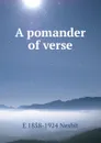A pomander of verse - E 1858-1924 Nesbit