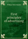 First principles of advertising - Wilbur Dick Nesbit