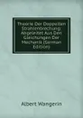 Theorie Der Doppelten Strahlenbrechung: Abgeleitet Aus Den Gleichungen Der Mechanik (German Edition) - Albert Wangerin