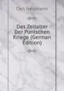 Das Zeitalter Der Punischen Kriege (German Edition) - Carl Neumann