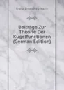 Beitrage Zur Theorie Der Kugelfunctionen (German Edition) - Franz Ernst Neumann