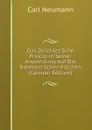 Das Dirichlet.Sche Princip in Seiner Anwendung Auf Die Riemann.Schen Flachen (German Edition) - Carl Neumann