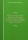 Peace and war in the balance, delivered at South Place institute on Dr. Conway.s birthday, March 17, 1911 - Nevinson Henry Woodd