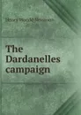 The Dardanelles campaign - Nevinson Henry Woodd