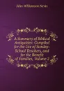 A Summary of Biblical Antiquities: Compiled for the Use of Sunday-School Teachers, and for the Benefit of Families, Volume 2 - John Williamson Nevin