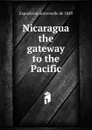 Nicaragua the gateway to the Pacific - Exposition universelle de 1889