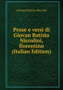 Prose e versi di Giovan Batista Niccolini, fiorentino (Italian Edition) - Giovanni Battista Niccolini