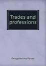 Trades and professions - George Herbert Palmer