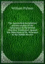 The Apostolical Jurisdiction and Succession of the Episcopacy in the British Churches Vindicated Against the Objections of Dr. Wiseman in the Dublin Review - William Palmer
