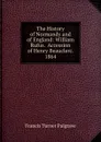 The History of Normandy and of England: William Rufus.  Accession of Henry Beauclerc.  1864 - Francis Turner Palgrave