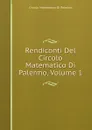 Rendiconti Del Circolo Matematico Di Palermo, Volume 1 - Circolo Matematico Di Palermo