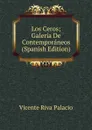 Los Ceros; Galeria De Contemporaneos (Spanish Edition) - Vicente Riva Palacio