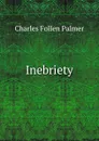 Inebriety - Charles Follen Palmer