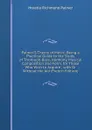 Palmer.S Theory of Music: Being a Practical Guide to the Study of Thorough-Bass, Harmony, Musical Composition and Form, for Those Who Wish to Acquire . with Or Without the Aid (French Edition) - Horatio Richmond Palmer