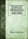 Istoria Del Concilio Di Trento: Con Aggiunte Inedite E Note Tratte Da Varii Autori, Volume 3 (Italian Edition) - Sforza Pallavicino