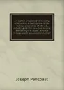 A treatise on operative surgery; comprising a description of the various processes of the art, including all the new operations; exhibiting the state . science in its present advanced condition - Joseph Pancoast