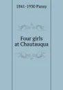 Four girls at Chautauqua - 1841-1930 Pansy