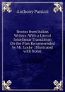 Stories from Italian Writers: With a Literal Interlinear Translation On the Plan Recommended by Mr. Locke : Illustrated with Notes - Anthony Panizzi