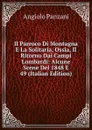 Il Parroco Di Montagna E La Solitaria, Ossia, Il Ritorno Dai Campi Lombardi: Alcune Scene Del 1848 E 49 (Italian Edition) - Angiolo Panzani