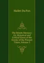 The British Mercury: Or, Historical and Critical Views of the Events of the Present Times, Volume 3 - Mallet Du Pan