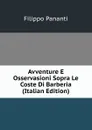 Avventure E Osservasioni Sopra Le Coste Di Barberia (Italian Edition) - Filippo Pananti