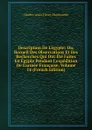 Description De L.egypte: Ou, Recueil Des Observations Et Des Recherches Qui Ont Ete Faites En Egypte Pendant L.expedition De L.armee Francaise, Volume 14 (French Edition) - Charles Louis Fleury Panckoucke