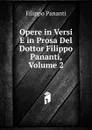 Opere in Versi E in Prosa Del Dottor Filippo Pananti, Volume 2 - Filippo Pananti