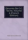Oeuvres De C.C. Tacite, Volume 6 (French Edition) - Charles Louis Fleury Panckoucke