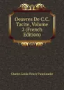 Oeuvres De C.C. Tacite, Volume 2 (French Edition) - Charles Louis Fleury Panckoucke