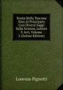 Storia Della Toscana Sino Al Principato Con Diversi Saggi Sulle Scienze, Lettere E Arti, Volume 2 (Italian Edition) - Lorenzo Pignotti