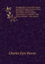 Everyday life in our public schools: sketched by head-scholars of Eton, Winchester, Westminster, Shrewsbury, Harrow, Rugby, Charterhouse : to which is . and Christ.s hospital : with a glossa - Charles Eyre Pascoe