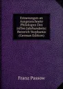 Erinerungen an Ausgezeichnete Philologen Des 16Ten Jahrhunderts: Heinrich Stephanus (German Edition) - Franz Passow