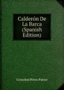 Calderon De La Barca (Spanish Edition) - Cristóbal Pérez Pastor