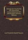 Beitrag Zur Geschichte Der Deutschen Universitaten Im XIV Jahrhundert (German Edition) - Carl Friedrich Rudolf Passow