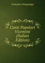 Canti Popolari Vicentini (Italian Edition) - Cristoforo Pasqualigo