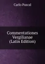 Commentationes Vergilianae (Latin Edition) - Carlo Pascal