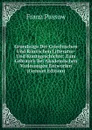 Grundzuge Der Griechischen Und Romischen Litteratur- Und Kuntsgeschichte: Zum Gebrauch Bei Akademischen Vorlesungen Entworfen (German Edition) - Franz Passow