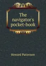 The navigator.s pocket-book - Howard Patterson