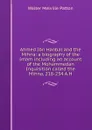 Ahmed Ibn Hanbal and the Mihna: a biography of the Imam including an account of the Mohammedan Inquisition called the Mihna, 218-234 A.H - Walter Melville Patton