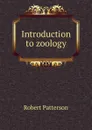 Introduction to zoology. - Robert Patterson