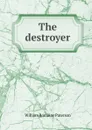 The destroyer - William Romaine Paterson