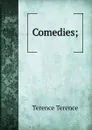Comedies; - Terence Terence