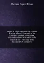 Digest of Legal Opinions of Thomas B Paton: General Counsel of the American Bankers Association, Which Have Been Published in the Issues of the . from July 1908, to June 1919, Inclusive - Thomas Bugard Paton