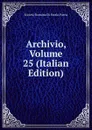 Archivio, Volume 25 (Italian Edition) - Società Romana Di Storia Patria